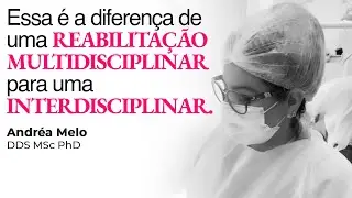 Essa é a diferença de uma reabilitação multidisciplinar para uma interdisciplinar.