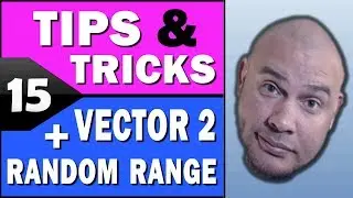 Unity Tips & Tricks: Vector2 & Random.Range  2018.1.2