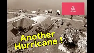 Hurricane Damage To My Air B and B Rental and Another Hurricane is on the WAY!!
