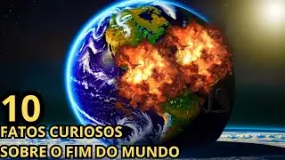 FATOS CURIOSOS SOBRE O FIM DO MUNDO
