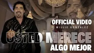 Usted Merece Algo Mejor - Willie González (Official Video)