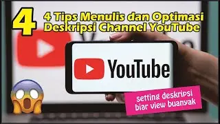 4 Tips Menulis dan Optimasi Deskripsi Channel YouTube