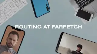 MOBCAST: Routing at FARFETCH
