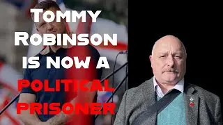 Tommy Robinson: POLITICAL PRISONER!