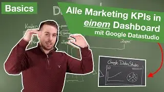 Marketing KPIs in einem Dashboard [mit Google Data Studio] | Grundlagen