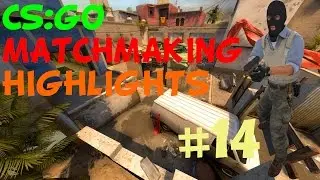I'M BACK! - CS:GO Matchmaking Highlights #14