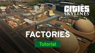 Factories with Two Dollars Twenty | Industries Tutorial Part 3 | Cities: Skylines