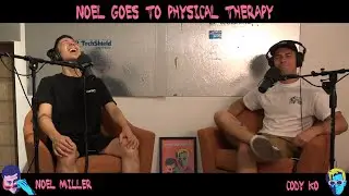 Noel Goes to Physical Therapy *TMG PODCAST HIGHLIGHTS*