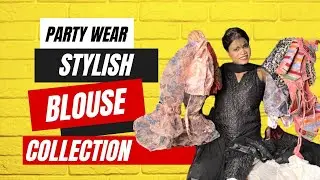 Party Wear Blouse Collection | #themayavlog #blouse