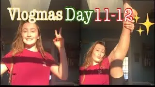 Vlogmas day 11-12 // natalie dobler