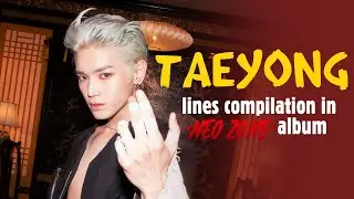 Taeyong lines compilation 'NEO ZONE' album