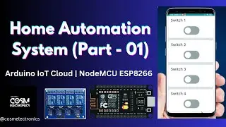 Home Automation System (Part - 01) | ESP8266 | NodeMCU | Arduino IoT Cloud 💡 #cosmelectronics #diy