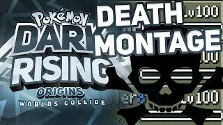 DEATH MONTAGE - Pokémon Dark Rising Worlds Collide Nuzlocke