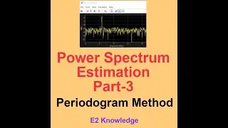Power Spectrum Estimation Part-3