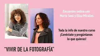Vivir de la fotografía. Todo sobre nuestro curso anual online.