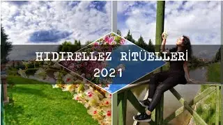 HIDIRELLEZ RİTÜELLERİ | 2021 🌼