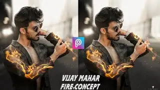 Vijay Mahar Hand,s on Fire 🔥 new creative concept photo editing || picsart photo editing