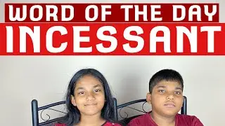 Incessant | incessant meaning | define incessant