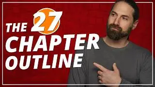 The Ultimate Guide to Outlining Your Story: Exploring the 27-Chapter Outline, From Kat O'Keeffe