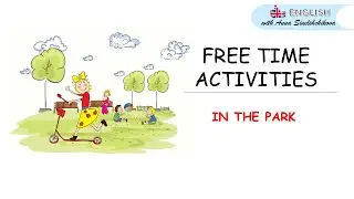 FREE TIME / IN THE PARK