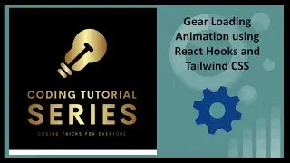 Easy! Add Gear Loading animation using React Hooks and Tailwind CSS in Just two minutes. 