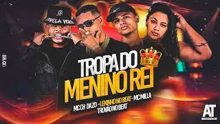 TROPA DO MENINO REI - MC CH DA ZO, LEKINHO NO BEAT, MC MILLA, TROVÃO NO BEAT