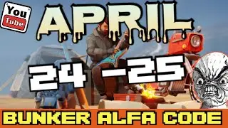 LDOE Bunker Alfa code APRIL 24  -  APRIL 25  2024 LDOE Last Day On Earth