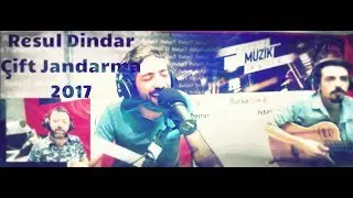 Resul Dindar  - Çift Jandarma  ( 2017 )