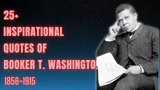 25+ Inspirational Quotes Of Booker T  Washington | MA Creations
