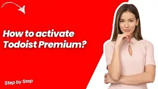 How to activate Todoist premium ? - Step by Step