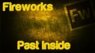 Fireworks CS6 - Past Inside