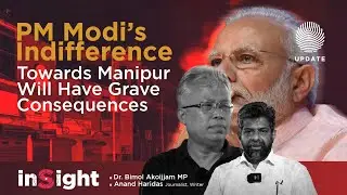 PM Modi’s Indifference Towards Manipur Will Have Grave Consequences | Dr. Bimol Akoijjam MP