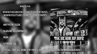 Tede - Tak Się Robi Hip Hop 2 (MłodyGrzech & DJ Macu Blend)