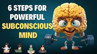 6 Steps to Unlock Your Subconscious Mind's Superpower