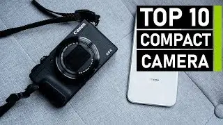 Top 10 Compact Cameras | Best Point & Shoot Cameras