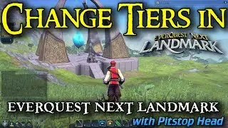 Change Tiers in Everquest Next Landmark
