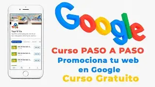 🔥 Tu sitio web en las primeras búsquedas | ✅  Curso de #Google #Ads 2022 PASO A PASO 🤯