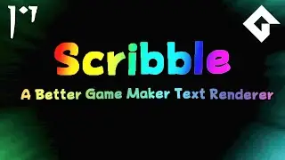 (New Version In Comments) Scribble - A Better Game Maker Text Renderer - GameMaker Tutorial