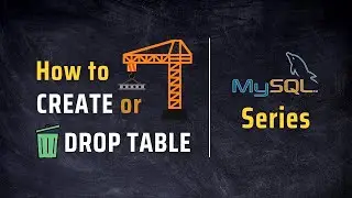 How to CREATE and DROP TABLE in MySQL