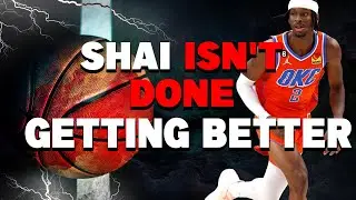 How Shai is Reaching Superstar Status, and Why He's not Done Getting Better