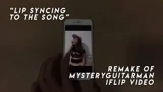 iFlip (MysteryGuitarMan Remake)