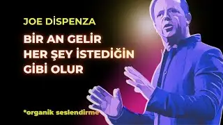 İSTEDİĞİN NE VARSA ZAHMETSİZCE ELDE ET | JOE DİSPENZA TÜRKÇE