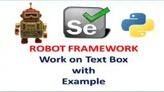 4.ROBOT FRAMEWORK_How to Write Test Case on Text Box In Hindi