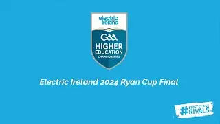 Electric Ireland 2024 Ryan Cup Final