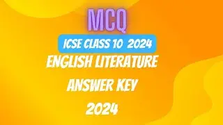 icse English literature answer key 2024, mcq, icse class 10 english literature solution