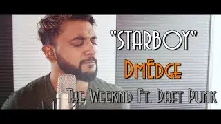 Starboy (Krishan) - Revamp Cover - DmEdge - The Weeknd ft. Daft Punk