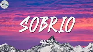 Maluma ╸Sobrio | Letra/Lyrics