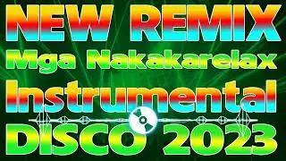 New Remix Mga Nakakarelax na Instrumental Disco 2023 / Viral Philippines Dance💃🕺 / Trending Tiktok 💕