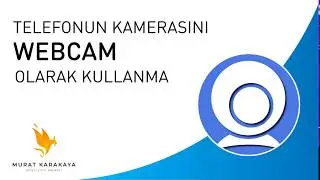 TELEFON KAMERASINI WEBCAM OLARAK NASIL KULLANIRIZ?