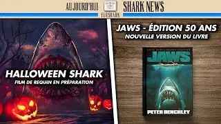 SHARK NEWS - HALLOWEEN SHARK en préparation, édition 50ème anniversaire du livre JAWS